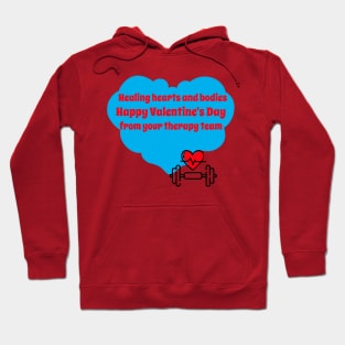 Healing hearts and bodies, Happy Valentine's Day from your therapy team Hoodie